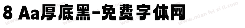 8 Aa厚底黑字体转换